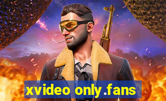 xvideo only.fans